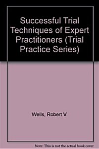 Successful Trial Techniques of Expert Practitioners (Hardcover)