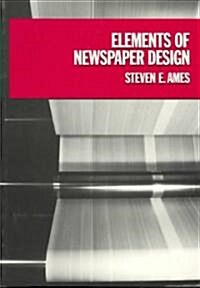 Elements of Newspaper Design (Paperback)