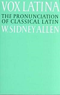 Vox Latina : A Guide to the Pronunciation of Classical Latin (Paperback, 2 Revised edition)