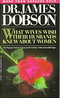 What Wives Wish Their Husbands Knew About Women (Paperback, Reissue)