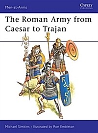 The Roman Army from Caesar to Trajan (Paperback)