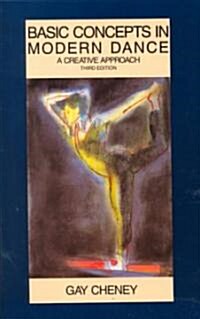 [중고] Basic Concepts in Modern Dance: A Creative Approach (Paperback, 3, Third Edition)