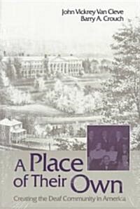 A Place of Their Own: Creating the Deaf Community in America (Paperback, Revised)
