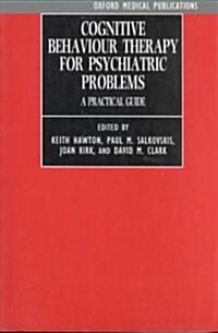 Cognitive Behaviour Therapy for Psychiatric Problems : A Practical Guide (Paperback)