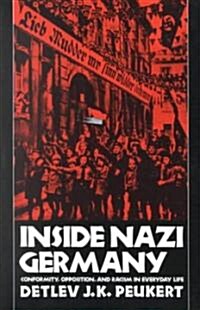 Inside Nazi Germany: Conformity, Opposition, and Racism in Everyday Life (Paperback)