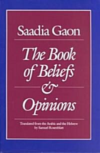 Saadia Gaon: The Book of Beliefs and Opinions (Paperback)