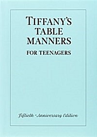 Tiffanys Table Manners for Teenagers (Hardcover)