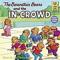 [중고] The Berenstain Bears and the In-Crowd (Paperback)