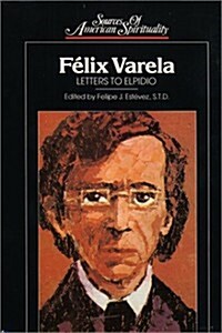 Felix Varela (Hardcover)