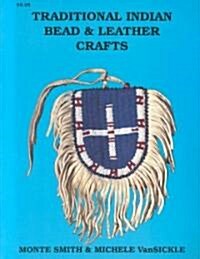 Traditional Indian Bead & Leather Crafts: Bags, Pouches and Containers (Paperback)