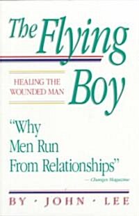 The Flying Boy: Healing the Wounded Man (Paperback)