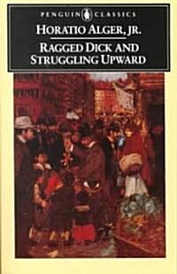 Ragged Dick and Struggling Upward (Paperback)