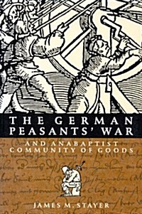 The German Peasants War and Anabaptist Community of Goods (Paperback, Revised)