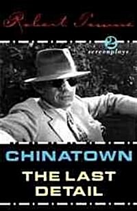 Chinatown and the Last Detail: Two Screenplays (Paperback)