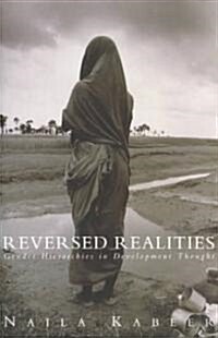 Reversed Realities : Gender Hierarchies in Development Thought (Paperback)