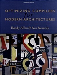 Optimizing Compilers for Modern Architectures: A Dependence-Based Approach (Hardcover)