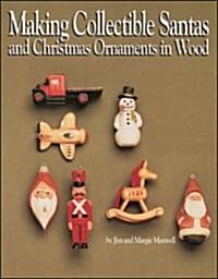 Making Collectible Santas & Christmas Ornaments in Wood (Paperback, 2)