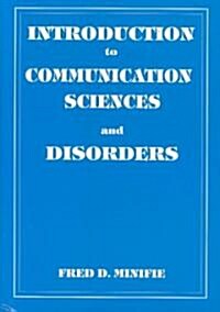 Introduction to Communication Science and Disorders (Paperback)