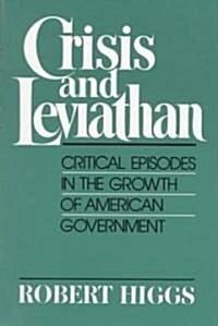 Crisis and Leviathan: Critical Episodes in the Growth of American Government (Paperback)