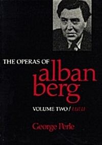 The Operas of Alban Berg, Volume II: Lulu (Paperback, Revised)