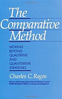 The Comparative Method: Moving Beyond Qualitative and Quantitative Strategies (Paperback)