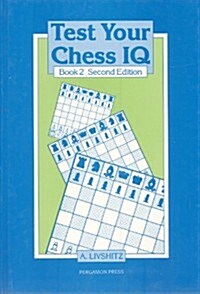 Test Your Chess Iq, Book 2 (Hardcover, 2nd, Subsequent)