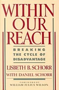 Within Our Reach: Breaking the Cycle of Disadvantage (Paperback)