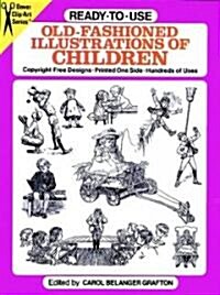Ready-To-Use Old-Fashioned Illustrations of Children (Paperback)