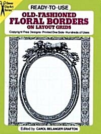 Ready-To-Use Old-Fashioned Floral Borders on Layout Grids (Paperback)