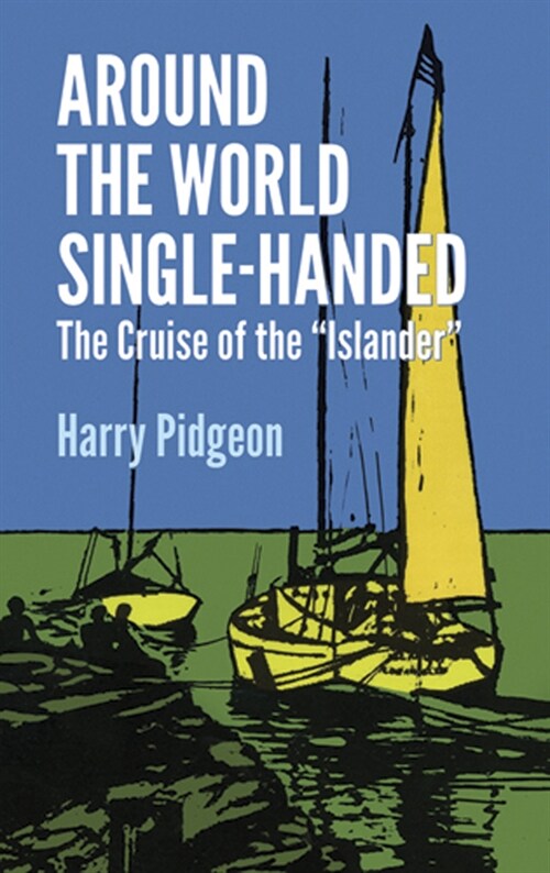 Around the World Single-Handed: The Cruise of the Islander (Paperback, Revised)