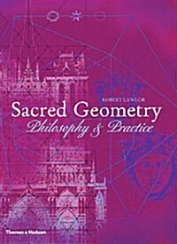 Sacred Geometry : Philosophy and Practice (Paperback)