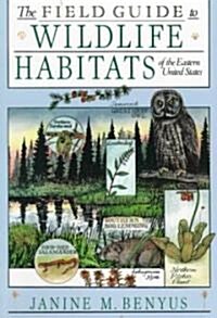 The Field Guide to Wildlife Habitats of the Eastern United States (Paperback)