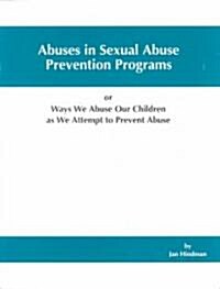 Abuses in Sexual Abuse Prevention Programs (Paperback)