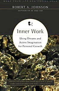 Inner Work: Using Dreams and Active Imagination for Personal Growth (Paperback, Revised)