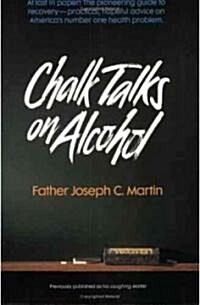 Chalk Talks on Alcohol (Paperback)