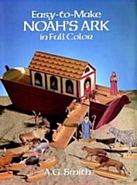 Easy-To-Make Noahs Ark in Full Color (Paperback)