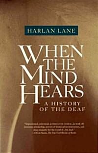 When the Mind Hears: A History of the Deaf (Paperback)