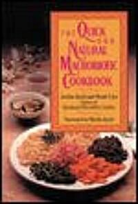 The Quick and Natural Macrobiotic Cookbook (Paperback)