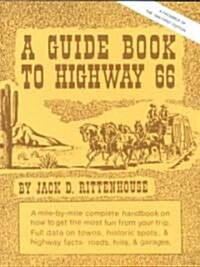 A Guide Book to Highway 66: A Facsimile of the 1946 First Edition (Paperback)