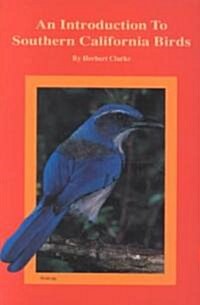 An Introduction to Southern California Birds (Paperback)