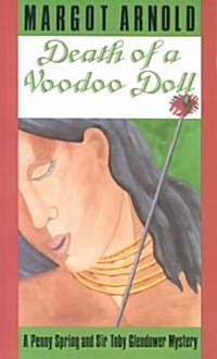 Death of a Voodoo Doll: A Penny Spring and Sir Toby Glendower Mystery (Paperback)