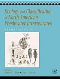 Ecology and Classification of North American Freshwater Invertebrates (Hardcover, 2nd, Subsequent)