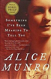 Something Ive Been Meaning to Tell You: 13 Stories (Paperback)