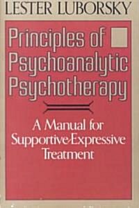 Principles of Psychoanalytic Psychotherapy: A Manual for Supportive-Expressive Treatment (Paperback)
