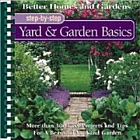 Better Homes and Gardens Step-By-Step Yard & Garden Basics (Paperback, Spiral)