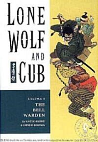 Lone Wolf and Cub Volume 4: The Bell Warden (Paperback)