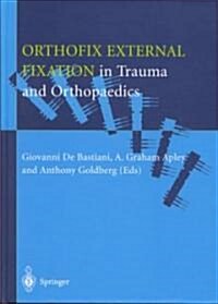 Orthofix External Fixation in Trauma and Orthopaedics (Hardcover, 2000)