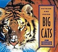 Outside and Inside Big Cats (School & Library, 1st)