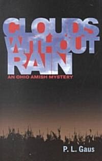 Clouds Without Rain: An Amish Country Mystery (Hardcover)