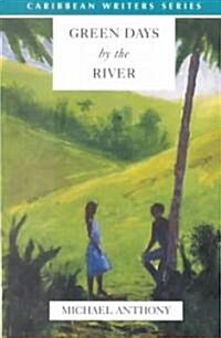 Green Days by the River (Caribbean Writers Series) (Paperback)